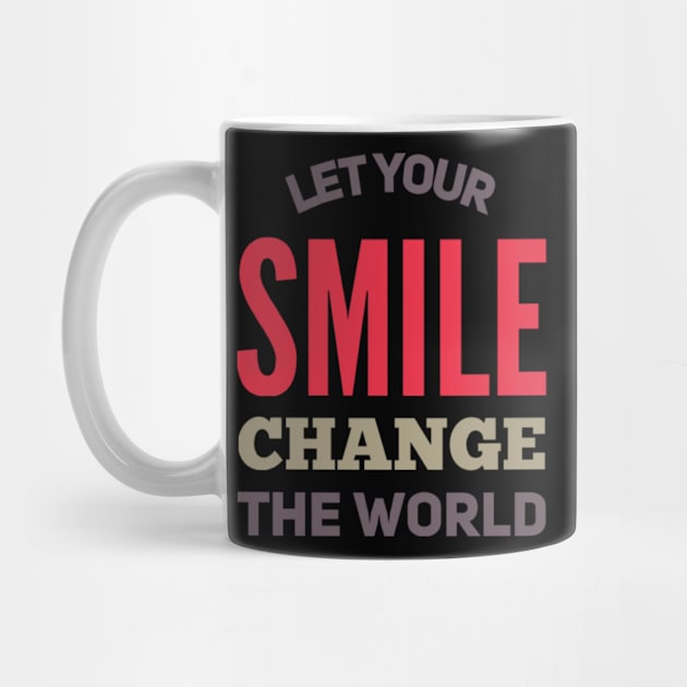 Let your smile change the world by BoogieCreates